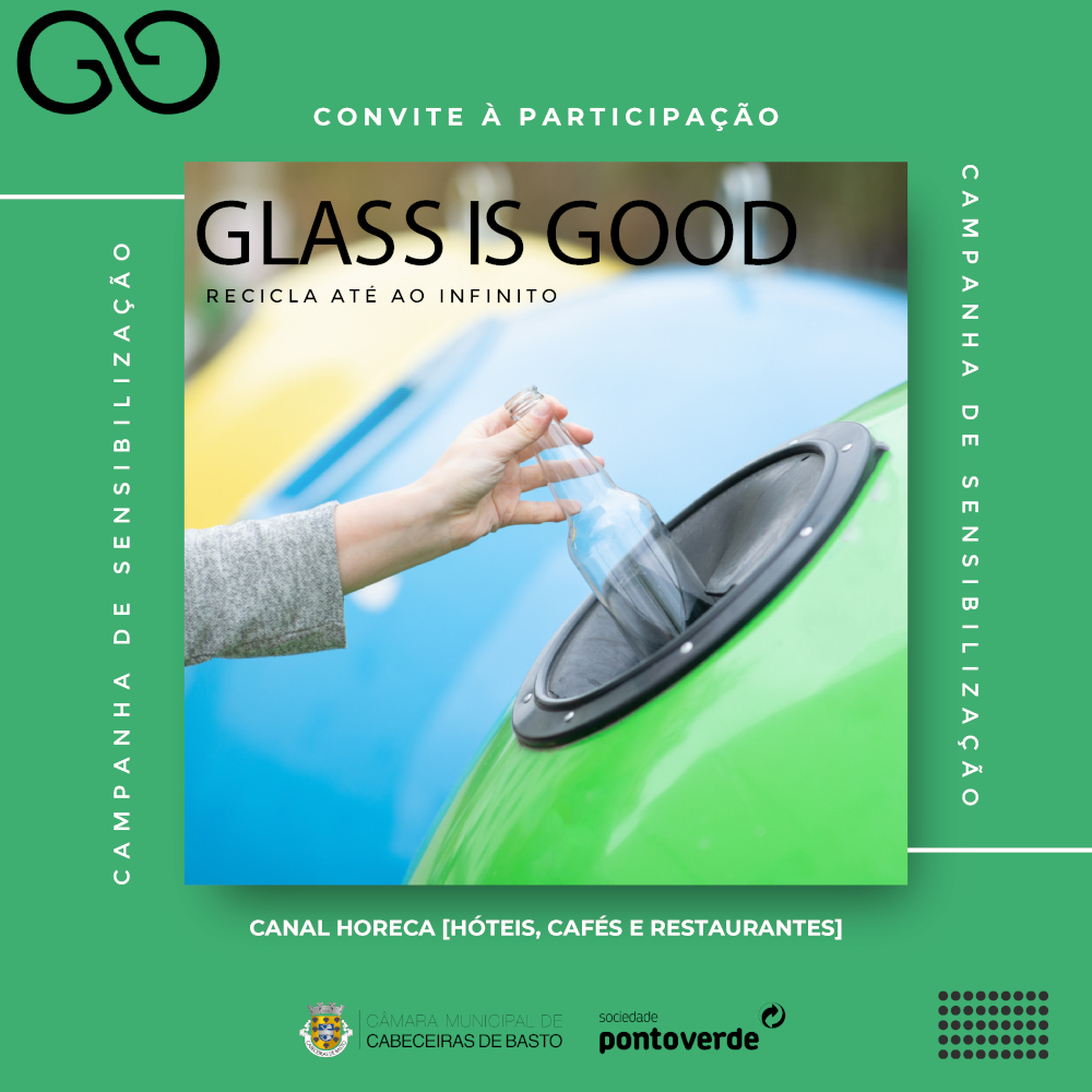 Campanha «Glass is Good - Recicla até ao Infinito»